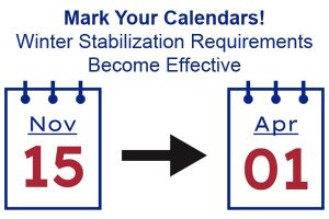 Mark Your Calendars! Winter Stabilization Requirements Become Effective